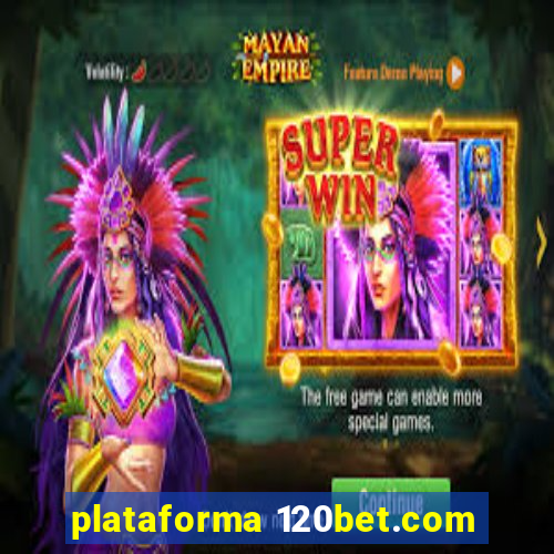 plataforma 120bet.com